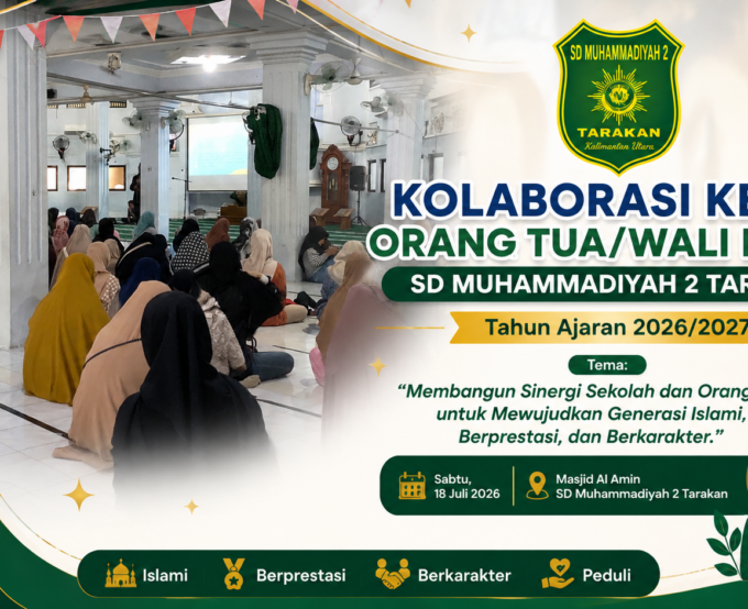 Kolaborasi Kelas Orang Tua SD Muhammadiyah 2 Tarakan: Membangun Sinergi Sekolah dan Keluarga Sejak Awal Tahun Ajaran